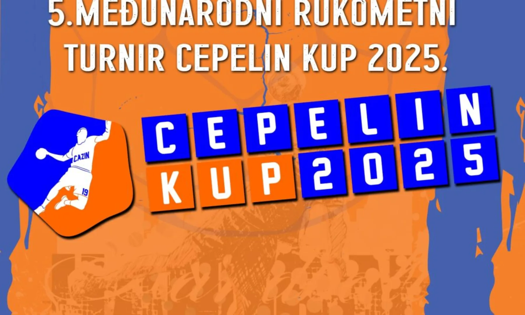 Najava: Cepelin Kup 2025 – Festival rukometa u Cazinu