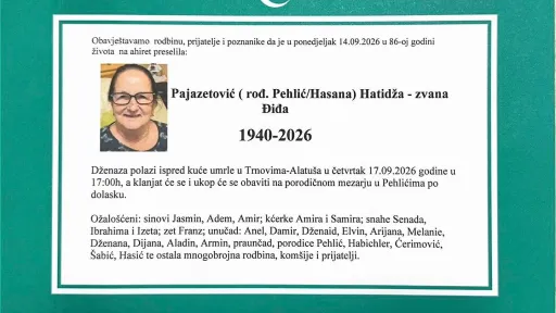 S tugom obavje&scaron;tavamo: Na Ahiret preselila Pajazetović (rođ. Pehlić/Hasana) Hatidža - zvana Điđa