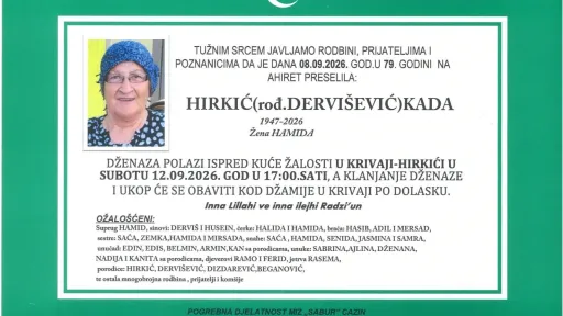 S tugom obavještavamo: Na Ahiret preselila Hirkić (rođ. Dervišević) Kada