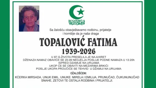 S tugom obavje&scaron;tavamo: Na Ahiret preselila Topalović Fatima